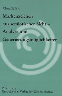 Book Cover for Markenzeichen Aus Semiotischer Sicht - Analyse Und Generierungsmoeglichkeiten by Klaus Gallert