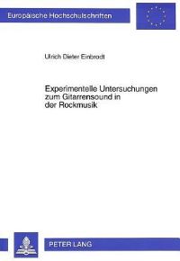 Book Cover for Experimentelle Untersuchungen Zum Gitarrensound in Der Rockmusik by Ulrich Dieter Einbrodt