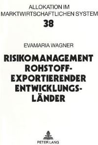 Book Cover for Risikomanagement Rohstoffexportierender Entwicklungslander by Evamaria Wagner