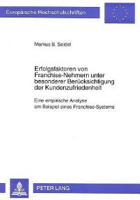Book Cover for Erfolgsfaktoren Von Franchise-Nehmern Unter Besonderer Berucksichtigung Der Kundenzufriedenheit by Markus B Seidel