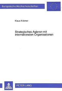 Book Cover for Strategisches Agieren Mit Internationalen Organisationen by Klaus Kraemer