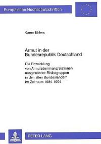 Book Cover for Armut in Der Bundesrepublik Deutschland Die Entwicklung Von Armutsdominanzrelationen Ausgewaehlter Risikogruppen in Den Alten Bundeslaendern Im Zeitraum 1984-1994 by Karen Ehlers