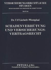 Book Cover for Schadenverhuetung Und Versicherungsvertragsrecht Schadenverhuetung Durch Die Gestaltung Des Versicherungsvertrages (Risikobeschreibung, Ausschluss Von Risiken Und Auferlegung Von Obliegenheiten) by Ulf LiebeltWestphal