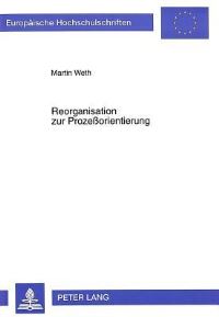 Book Cover for Reorganisation Zur Prozeßorientierung by Martin Weth