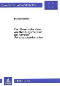 Book Cover for Der Shareholder Value Als Abfindungsmaßstab Bei Familien-Personengesellschaften by Michael Fröhlich