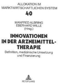 Book Cover for Innovationen in Der Arzneimitteltherapie Bad Orber Gespraeche Ueber Kontroverse Themen Im Gesundheitswesen 25.-27.10.1996 by Eberhard Wille, Manfred Albring