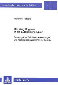Book Cover for Der Weg Ungarns in Die Europaeische Union by Alexander Petsche
