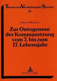 Book Cover for Zur Ontogenese Der Kommasetzung Vom 7. Bis Zum 17. Lebensjahr by Sabine Afflerbach