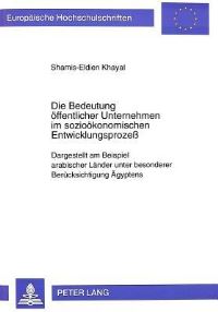 Book Cover for Die Bedeutung Offentlicher Unternehmen Im Soziookonomischen Entwicklungsprozeß by Shamis-Eldien Khayal