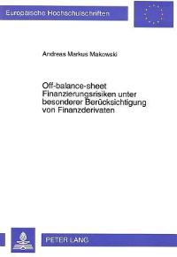 Book Cover for Off-Balance-Sheet Finanzierungsrisiken Unter Besonderer Berucksichtigung Von Finanzderivaten by Andreas Markus Makowski