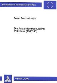 Book Cover for Die Auslandsverschuldung Pakistans (1947-93) by Pervez Zamurrad Janjua