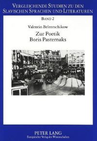 Book Cover for Zur Poetik Boris Pasternaks by Valentin Belentschikow