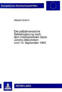 Book Cover for Die Palastinensische Selbstregierung Nach Dem Internationalen Gaza-Jericho-Abkommen Vom 13. September 1993 by Waleed Ibrahim