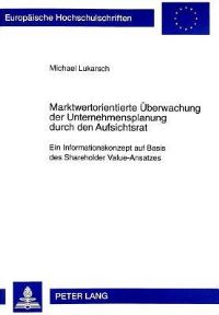Book Cover for Marktwertorientierte Ueberwachung Der Unternehmensplanung Durch Den Aufsichtsrat by Michael Lukarsch