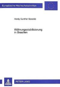 Book Cover for Waehrungsstabilisierung in Brasilien Eine Untersuchung Unter Dem Blickwinkel Der Neuen Institutionenoekonomik by Hardy Gunther Boeckle