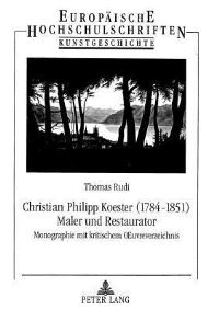 Book Cover for Christian Philipp Koester (1784-1851) Monographie Mit Kritischem OEuvreverzeichnis by Thomas Rudi