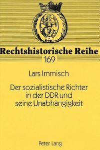 Book Cover for Der Sozialistische Richter in Der DDR Und Seine Unabhangigkeit by Lars Immisch