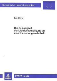 Book Cover for Die Zulassigkeit Der Mehrfachbeteiligung an Einer Personengesellschaft by Kai Söring