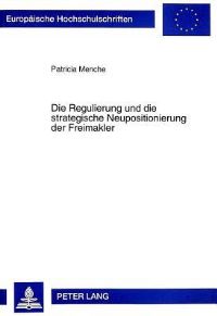 Book Cover for Die Regulierung Und Die Strategische Neupositionierung Der Freimakler by Patricia Menche