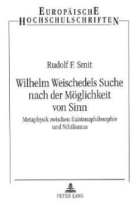 Book Cover for Wilhelm Weischedels Suche Nach Der Moeglichkeit Von Sinn by Rudolf F Smit