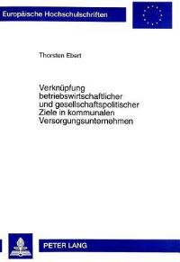 Book Cover for Verknuepfung Betriebswirtschaftlicher Und Gesellschaftspolitischer Ziele in Kommunalen Versorgungsunternehmen by Thorsten Ebert