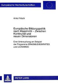 Book Cover for Europaische Bildungspolitik Nach Maastricht - Zwischen Kontinuitat Und Neuen Dimensionen by Anke Fritsch
