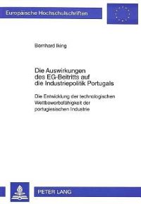 Book Cover for Die Auswirkungen Des EG-Beitritts Auf Die Industriepolitik Portugals by Bernhard Iking