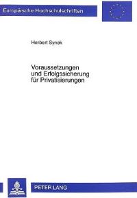 Book Cover for Voraussetzungen Und Erfolgssicherung Fuer Privatisierungen Eine Anwendung Des Stakeholder Approach Unter Besonderer Beruecksichtigung Der Flughafenbranche by Herbert Synek