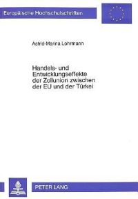 Book Cover for Handels- Und Entwicklungseffekte Der Zollunion Zwischen Der EU Und Der Tuerkei by Astrid-Marina Lohrmann