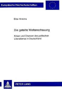 Book Cover for Die Geteilte Weltanschauung by Eibe Hinrichs