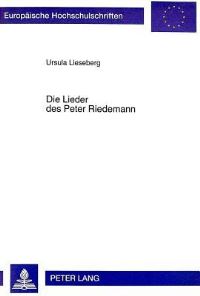 Book Cover for Die Lieder Des Peter Riedemann Studien Zum Liedgut Der Taeufer Im 16. Jahrhundert by Ursula Lieseberg