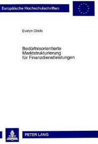 Book Cover for Bedurfnisorientierte Marktstrukturierung Fur Finanzdienstleistungen by Evelyn Obele