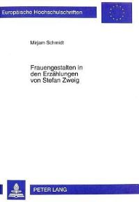 Book Cover for Frauengestalten in Den Erzaehlungen Von Stefan Zweig by Mirjam Schmidt