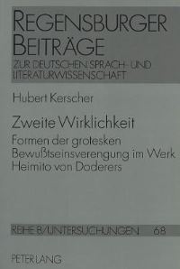 Book Cover for Zweite Wirklichkeit Formen Der Grotesken Bewusstseinsverengung Im Werk Heimito Von Doderers by Hubert Kerscher