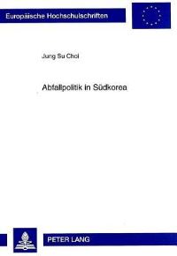 Book Cover for Abfallpolitik in Suedkorea by Jung Su Choi