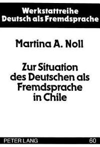 Book Cover for Zur Situation Des Deutschen Als Fremdsprache in Chile by Martina A Noll