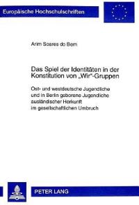 Book Cover for Das Spiel Der Identitaten in Der Konstitution Von «Wir>>-Gruppen by 