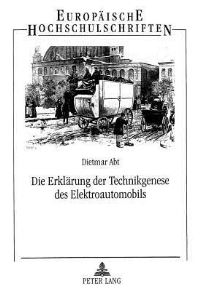 Book Cover for Die Erklarung Der Technikgenese Des Elektroautomobils by Dietmar Abt