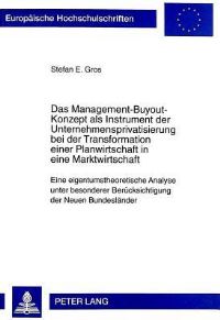 Book Cover for Das Management-Buyout-Konzept Als Instrument Der Unternehmensprivatisierung Bei Der Transformation Einer Planwirtschaft in Eine Marktwirtschaft by Stefan E Gros