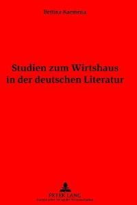 Book Cover for Studien Zum Wirtshaus in Der Deutschen Literatur by Bettina Kaemena