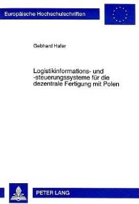 Book Cover for Logistikinformations- Und -Steuerungssysteme Fuer Die Dezentrale Fertigung Mit Polen by Gebhard Hafer