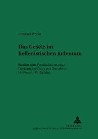 Book Cover for Das Gesetz Im Hellenistischen Judentum Studien Zum Verstaendnis Und Zur Funktion Der Thora Von Demetrios Bis Pseudo-Phokylides by Reinhard Weber