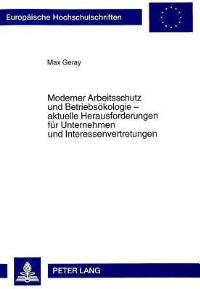 Book Cover for Moderner Arbeitsschutz Und Betriebsoekologie - Aktuelle Herausforderungen Fuer Unternehmen Und Interessenvertretungen by Max Geray