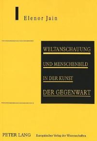 Book Cover for Weltanschauung Und Menschenbild in Der Kunst Der Gegenwart by Elenor Jain