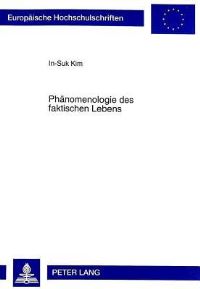 Book Cover for Phaenomenologie Des Faktischen Lebens by InSuk Kim