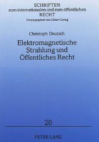 Book Cover for Elektromagnetische Strahlung Und Oeffentliches Recht by Christoph Deutsch
