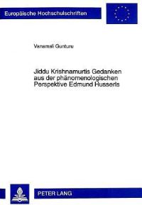 Book Cover for Jiddu Krishnamurtis Gedanken Aus Der Phaenomenologischen Perspektive Edmund Husserls by Vanamali Gunturu