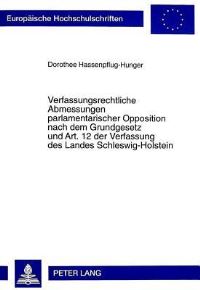 Book Cover for Verfassungsrechtliche Abmessungen Parlamentarischer Opposition Nach Dem Grundgesetz Und Art. 12 Der Verfassung Des Landes Schleswig-Holstein by Dorothee HassenpflugHunger