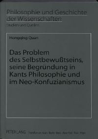 Book Cover for Das Problem Des Selbstbewusstseins, Seine Begruendung in Kants Philosophie Und Im Neo-Konfuzianismus by Hongqing Quan