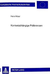 Book Cover for Kontextabhaengige Praeferenzen Die Relativitaet Von Praeferenzurteilen Und Ihre Bedeutung Fuer Kaufentscheidungen Von Konsumenten by Hans Hoeser